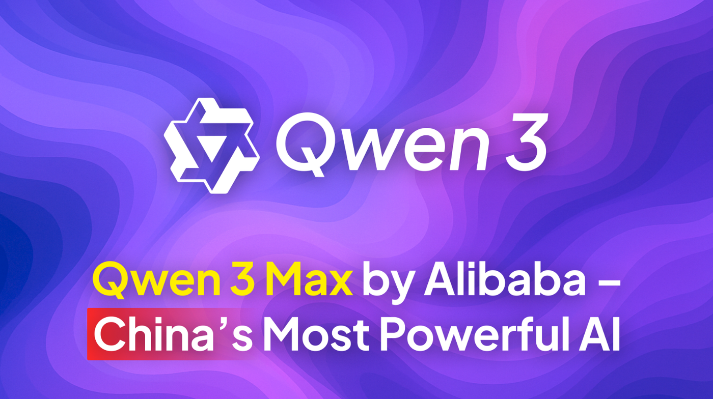 Alibaba Launches Qwen 3 Max to Challenge ChatGPT and Gemini in AI Race